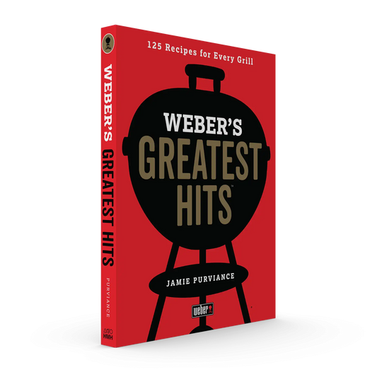 Weber's Greatest Hits Cookbook